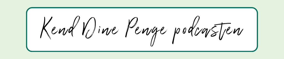 Penge-Tanken podcasten fra Kend Dine Penge